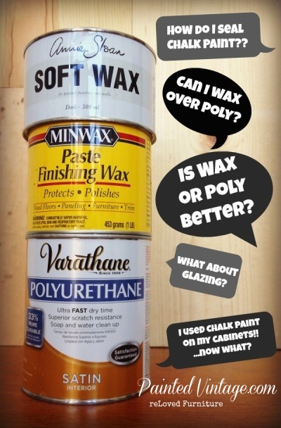 Wax or Polycrylic over chalk paint? - Painted Vintage